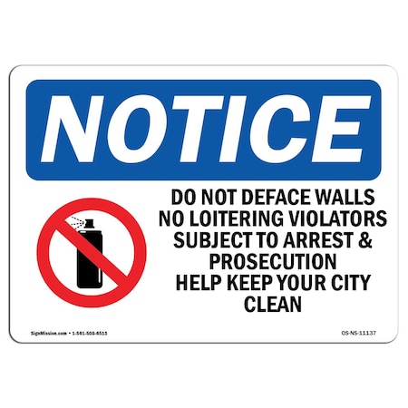 Signmission OSHA Sign, 18" H, 24" W, Rigid Plastic, Do Not Deface Walls No Loitering Sign With Symbol, Landscape OS-NS-P-1824-L-11137